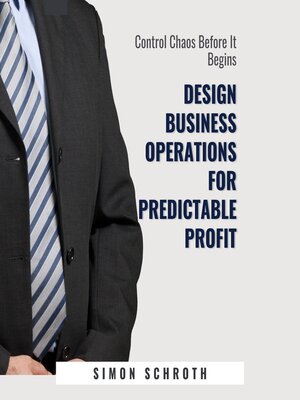 cover image of Design Business Operations for Predictable Profit